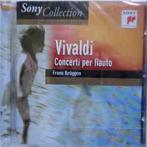 Vivaldi - Frans Brüggen - Concerti Per Flauto