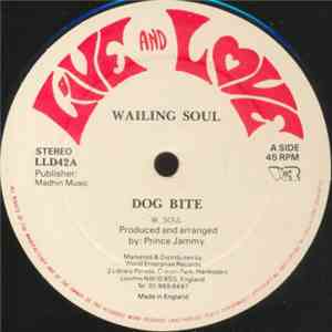 Wailing Soul - Dog Bite / Lonely Day