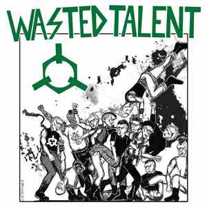 Wasted Talent  - Ready To Riot
