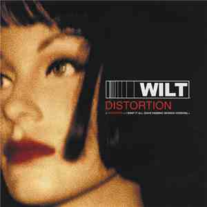 Wilt  - Distortion