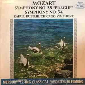 Wolfgang Amadeus Mozart, Rafael Kubelik, Chicago Symphony - Symphony No. 38 "Prague" - Symphony No. 34