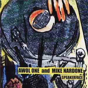 Awol One And Mike Nardone - Speakerface