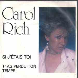 Carol Rich - Si J'étais Toi / T'as Perdu Ton Temps
