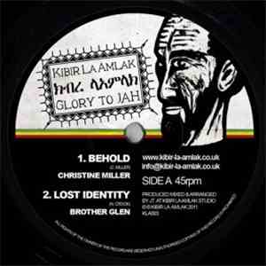 Christine Miller / Brother Glen / Maya  / Kibir La Amlak - Behold / Lost Identity / Joy Of Life / Joyous Dub