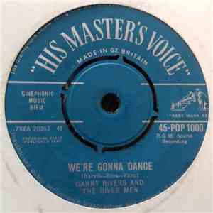 Danny Rivers & The River Men - We're Gonna Dance
