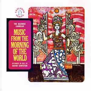 David Lewiston - The Balinese Gamelan: Music From The Morning Of The World