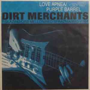 Dirt Merchants - Love Apnea / Purple Barrel