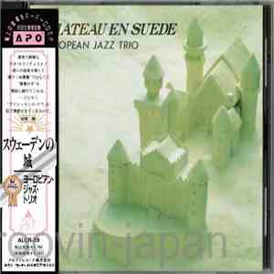 European Jazz Trio  = ヨーロピアン・ジャズ・トリオ - Chateau En Suede = スウェーデンの城