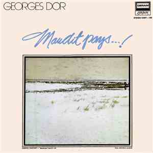 Georges Dor - Maudit Pays...!