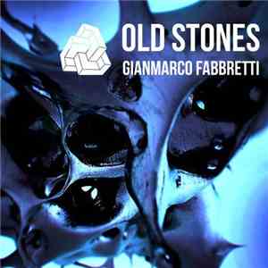 Gianmarco Fabbretti - Old Stones