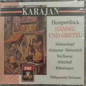 Humperdinck / Karajan / Schwarzkopf • Grümmer • Metternich • Von Ilosvay • Schürhoff • Felbermayer / Philharmonia Orchestra - Hänsel Und Gretel