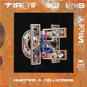 Hunters & Collectors - Throw Your Arms Around Me