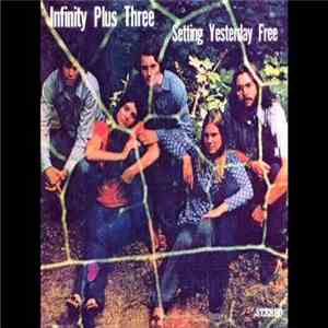 Infinity Plus Three - Setting Yesterday Free