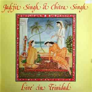 Jagjit & Chitra Singh - Live In Trinidad Vol 2