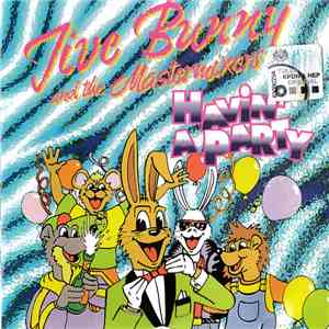 Jive Bunny And The Mastermixers - Havin' A Party