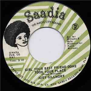 Joey Gillmore - Girl Your Best Friend Done Took Your Place