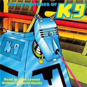 John Leeson - The Adventures of K9