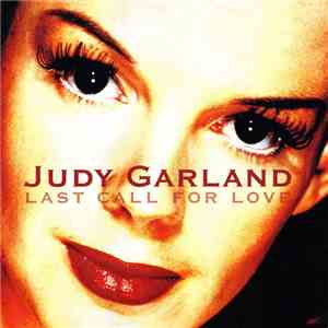 Judy Garland - Last Call for Love