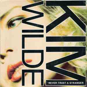 Kim Wilde - Never Trust A Stranger
