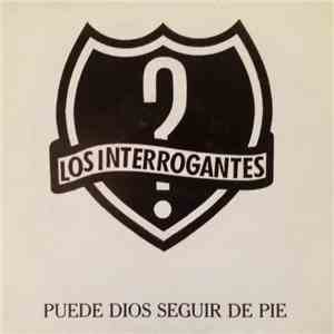 Los Interrogantes - Puede Dios Seguir De Pie