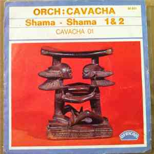 Orchestre Cavacha - Shama Shama 1 & 2