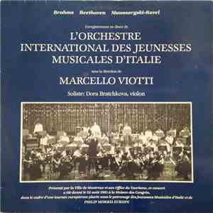Orchestre Mondial Des Jeunesses Musicales D'Italie, Marcello Viotti, Dora Bratchkova, Brahms, Beethoven, Moussorgski - Ravel - Orchestre Mondial Des Jeunesses Musicales D'Italie