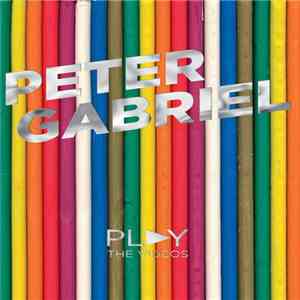 Peter Gabriel - Play: The Videos
