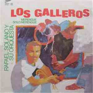 Rafael Solano Y Su Orquesta - Los Galleros
