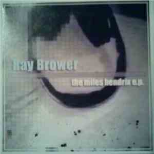 Ray Brower - Miles Hendrix