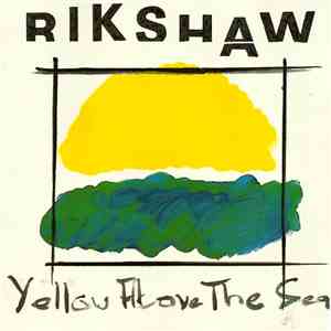 Rikshaw - Yellow Above The Sea