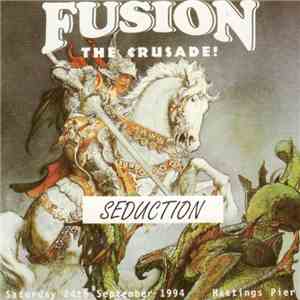 Seduction - Fusion - The Crusade!