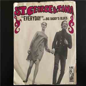 St. George & Tana - Everyday / Big Daddy's Blues