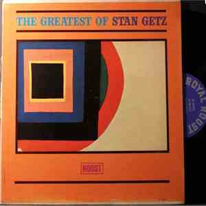 Stan Getz - The Greatest Of Stan Getz