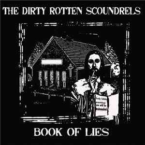 The Dirty Rotten Scoundrels - Book Of Lies