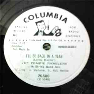 The Prairie Ramblers - I'll Be Back In A Year (Little Darlin') / Answer To I'll Be Back In A Year, Little Darlin'