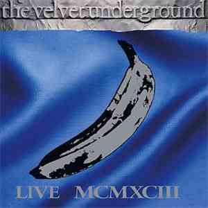 The Velvet Underground - Live MCMXCIII