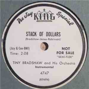 Tiny Bradshaw And His Orchestra - Stack Of Dollars / Cat Fruit