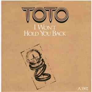 Toto - I Won't Hold You Back