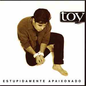 Toy  - Estupidamente Apaixonado
