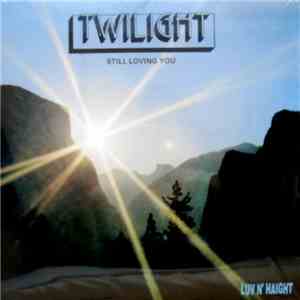 Twilight  - Still Loving You