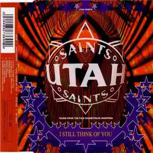 Utah Saints - I Still Think Of You