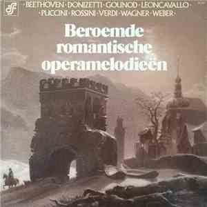 Various - Beroemde Romantische Operamelodieën