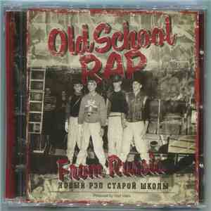 Various - Old School Rap From Russia (Новый Рэп Старой Школы)