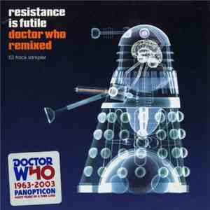 Various - Resistance Is Futile: Doctor Who Remixed