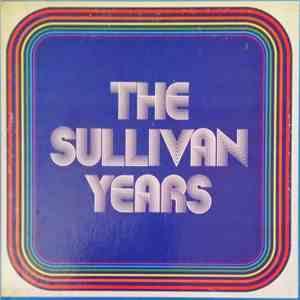 Various - The Sullivan Years