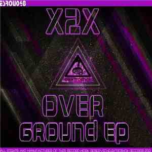 X2X - Over Ground EP