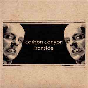 Carbon Canyon - Ironside