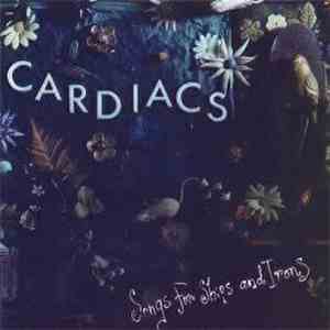 Cardiacs - Songs For Ships And Irons