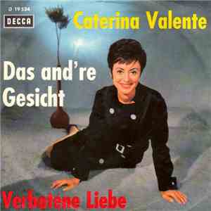Caterina Valente - Verbotene Liebe / Das And're Gesicht