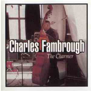 Charles Fambrough - The Charmer
